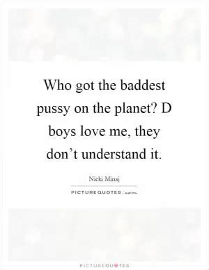 Pussy Quotes Pussy Sayings Pussy Picture Quotes