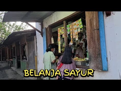 Belanja Sayur Untuk Kebutuhan Harian Suasana Pagi Diwarung Tukang