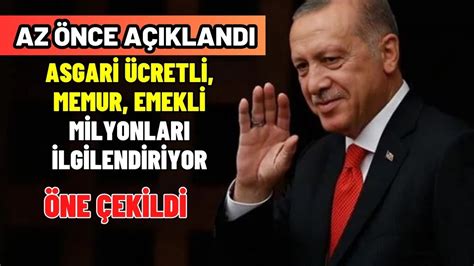 Asgari ücretli memur emekli milyonları ilgilendiriyor Cumhurbaşkanı