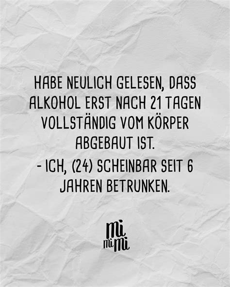 Habe neulich gelesen dass Alkohol erst nach 21 Tagen vollständig vom