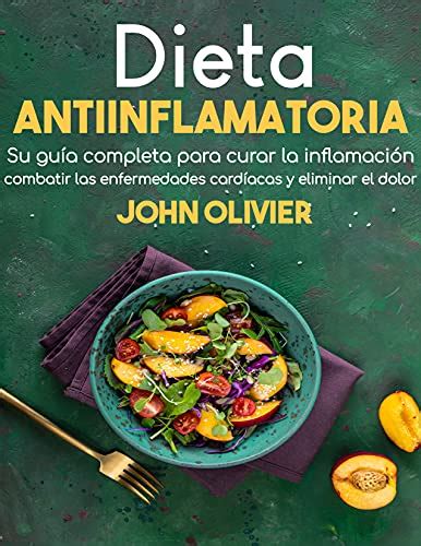 Lelivros Dieta Antiinflamatoria Su guía completa para curar la