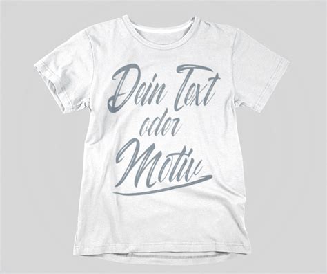 T Shirt Selbst Gestalten Textildruck Shirt Shop