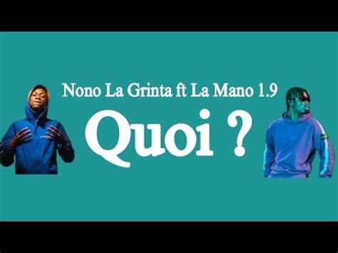 Nono La Grinta La Quoi ft Mano 1 9 Vidéo Lyrics Paroles Lyrics