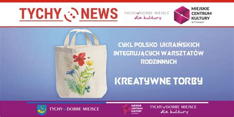 Warsztaty Rodzinne Kreatywne Torby Tychy News