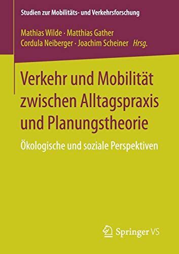 Verkehr Und Mobilit T Zwischen Alltagspraxis Und Planungstheorie