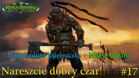 King S Bounty Nowe Wiaty Marsz Ork W Nareszcie Dobry Czar