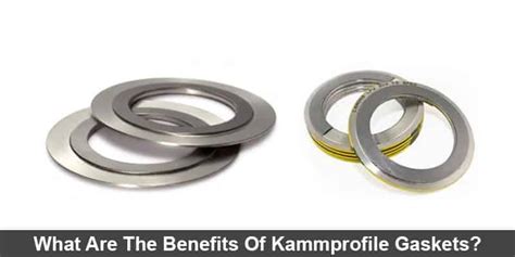 What Are The Benefits Of Kammprofile Gaskets Sealmax