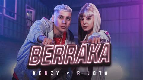 Kenzy Ft R Jota Berraka Video Oficial YouTube Music