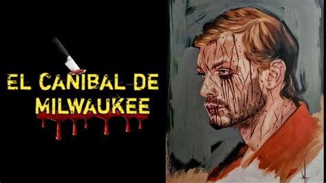 El Hombre Que Devoraba A Sus Amantes Jeffrey Dahmer Youtube