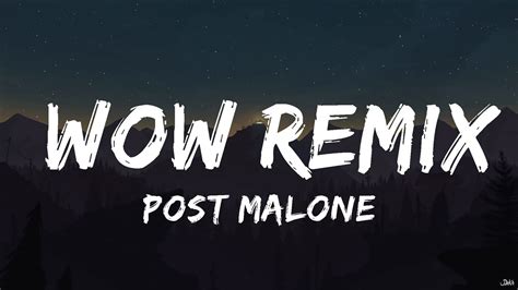 Post Malone Wow Remix Lyrics Ft Roddy Ricch Tyga Armada Music