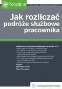 PDF JAK ROZLICZAĆ PODRÓŻE SŁUŻBOWE PRACOWNIKA Księgarnia