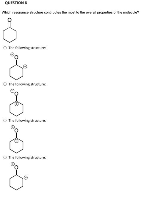 Solved Which Resonance Structure Contributes The Most To The Chegg