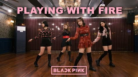 Let S Be Black Pink Playing With Fire Kpop