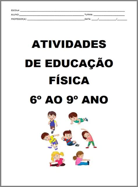 Jogos E Brincadeiras 6 Ao 9 Ano - Atividades • Educação Física 6º ao 9º ano EF2 – Atividades