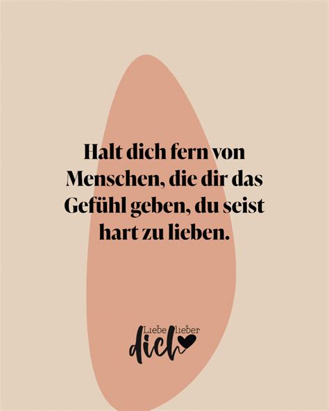 Halt dich fern von Menschen dir das Gefühl geben du seist hart zu lieben nude VISUAL