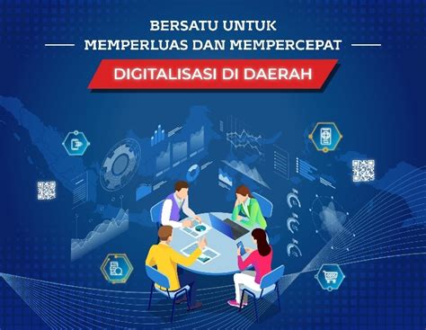 Satgas Percepatan Dan Perluasan Digitalisasi Daerah Diluncurkan Pemda