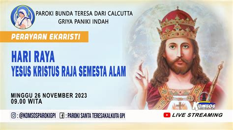 PERAYAAN EKARISTI HARI RAYA YESUS KRISTUS RAJA SEMESTA ALAM MINGGU 26