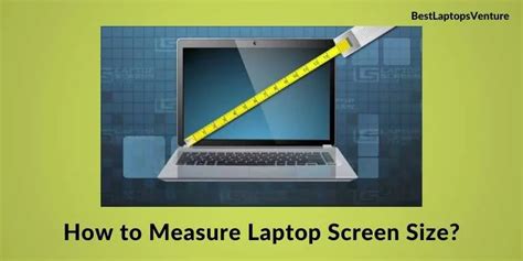 How To Measure Laptop Screen Size Easy Guide 2023