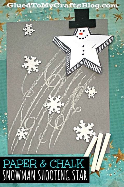 Paper And Chalk Snowman Shooting Star Craft Kids Art Projects Winter