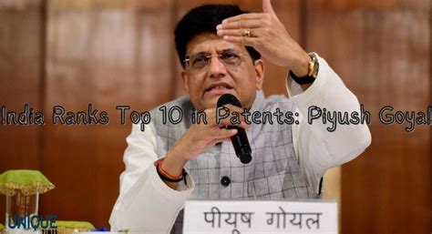 India Ranks Among Top Nations For Patent Grants Piyush Goyal