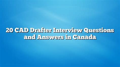 Cad Drafter Interview Questions And Answers In Canada Canadacad Ca