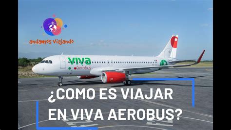 COMO ES VIAJAR CON VIVA AEROBUS ES TAN MALO COMO DICEN TE CONTAMOS