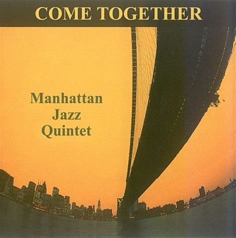 Manhattan Jazz Quintet Come Together Releases Discogs