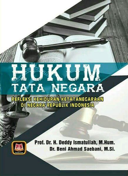 Jual Hukum Tata Negara Refleksi Kehidupan Ketatanegaraan Di Negara