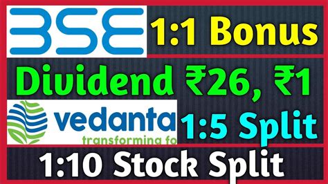 Vedanta Ltd BSE Ltd 9 Stocks Declared High Dividend Bonus Split