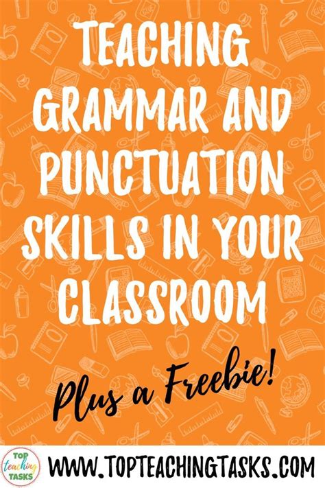 Teaching Grammar And Punctuation Skills Top Teaching Tasks Teaching