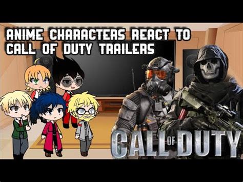 Anime Characters React To Call Of Duty Trailers Gacha Reacts Youtube