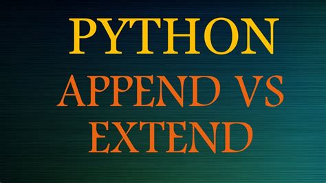 Python 3 Tutorials List Methods Extend Vs Append YouTube