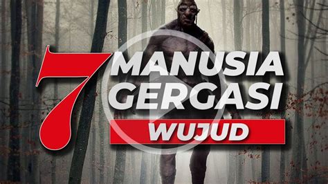 7 Manusia Gergasi Yang Wujud Youtube