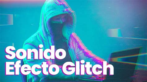 Efecto De Sonido Glitch Glitch Sound Effect Youtube