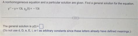 Solved A nonhomogeneous equation and a particular solution | Chegg.com