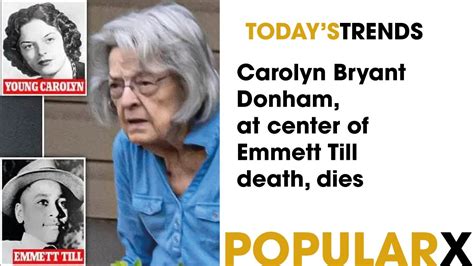 Carolyn Bryant Donham At Center Of Emmett Till Death Dies Youtube