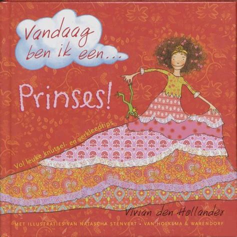 Vandaag Ben Ik Een Prinses Vivian Den Hollander 9789026917035