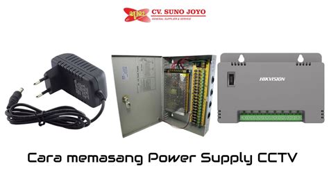 Cara Pasang Power Supply Cctv 12v Pasang Cctv Surabaya