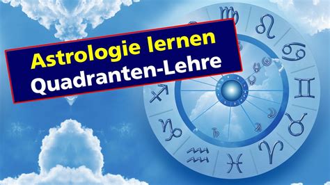 Astrologie Grundlagen Quadranten Lehre Einf Hrung Apl Ausbildung