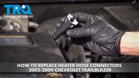 How To Replace Heater Hose Connectors 2002 2009 Chevrolet Trailblazer