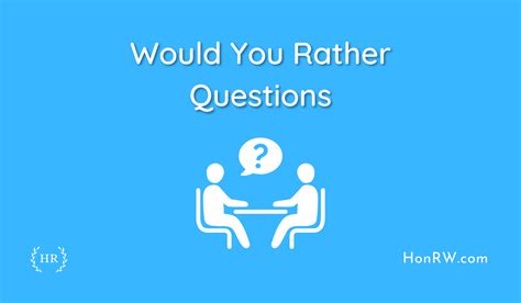 150 Would You Rather Questions To Unlock Great Fun Honest Relationships