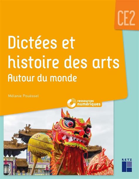 Dictées et histoires des arts autour du monde CE2 ressources