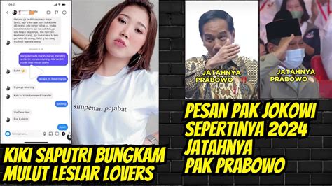 KIKI Bungkam Leslar Lover Jokowi 2024 Sepertinya Jatah Pak Prabowo