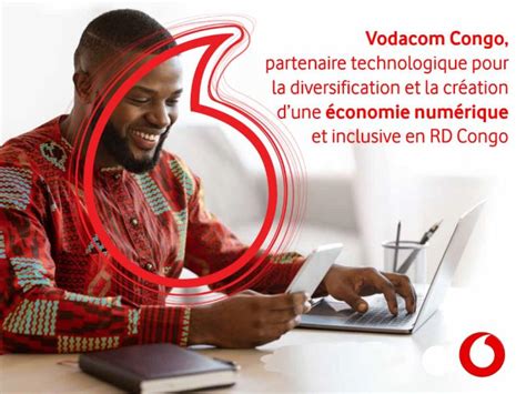 Vodacom Congo Partenaire Technologique Pour La Diversification Et La