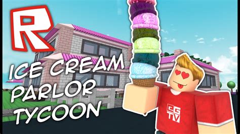 MY OWN ICE CREAM PARLOR Roblox Tycoon YouTube