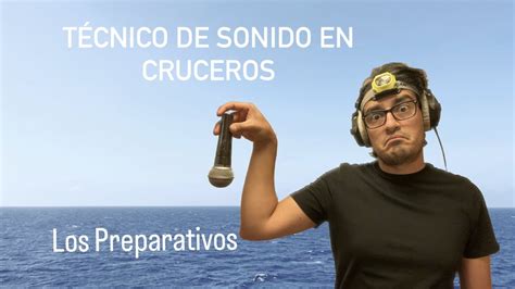 Preparativos para trabajar como técnico de sonido en un crucero YouTube