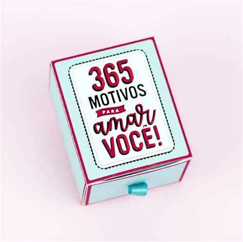 Caixa 365 Motivos Para Amar Você Namorada Criativa Por Chaiene Morais