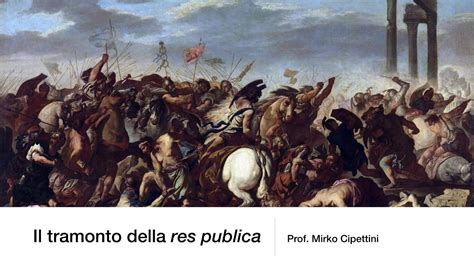 Il Tramonto Della Res Publica Prof M Cipettini YouTube