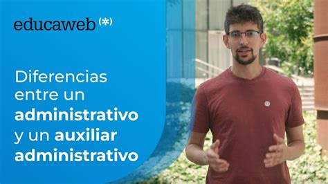 Diferencias Entre Funciones De Auxiliar Administrativo Y Administrativo