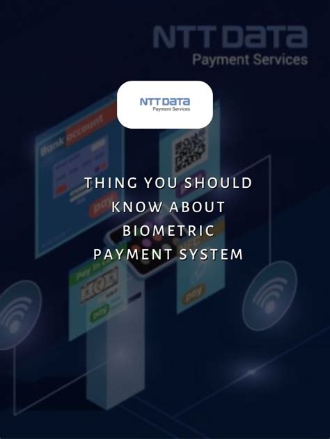 Thing You Should Know About Biometric Payment System Ntt Data Payment